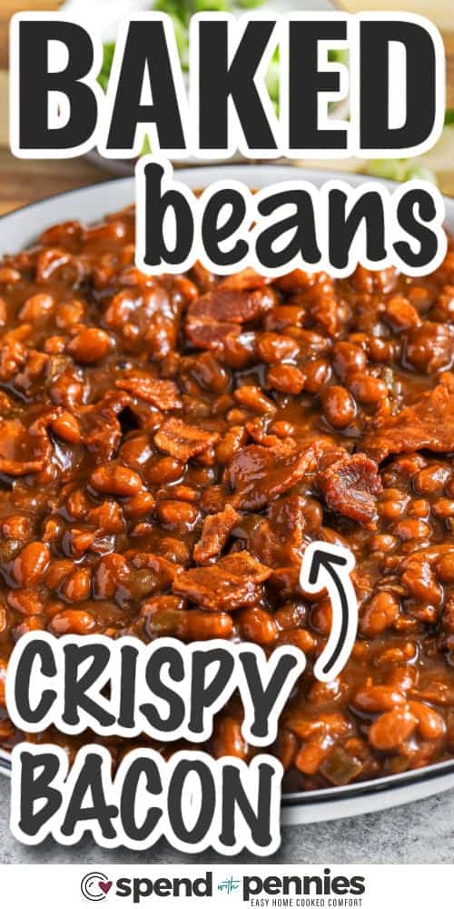 The Best Baked Beans with crispy bacon and writing