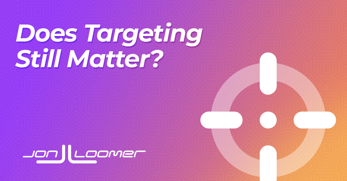 targeting still matter