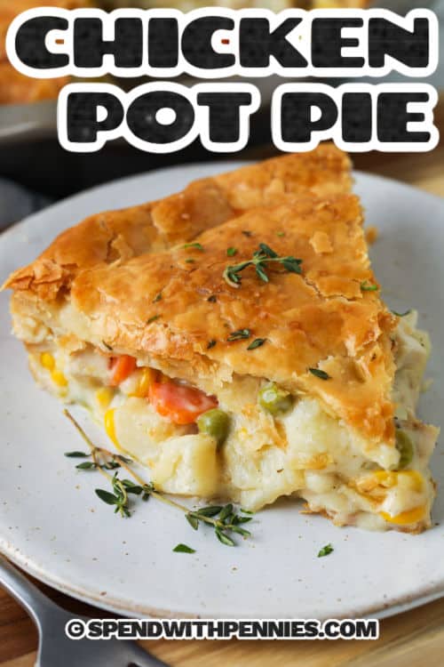 slice of Homemade Chicken Pot Pie with a title