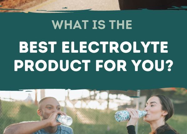 the best electrolyte products for you